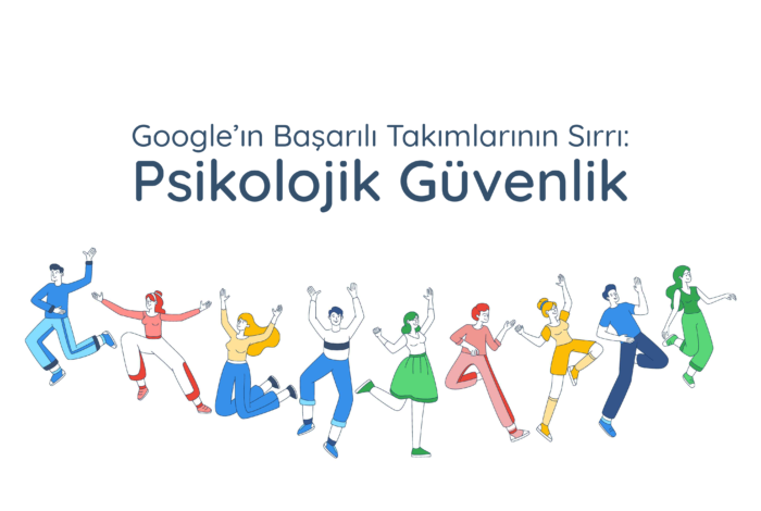 Google Takımları Psikolojik Güvenlik